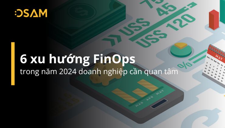 6 xu hướng FinOps năm 2024