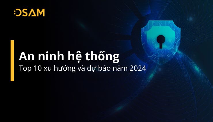 top 10 xu hướng an ninh hệ thống