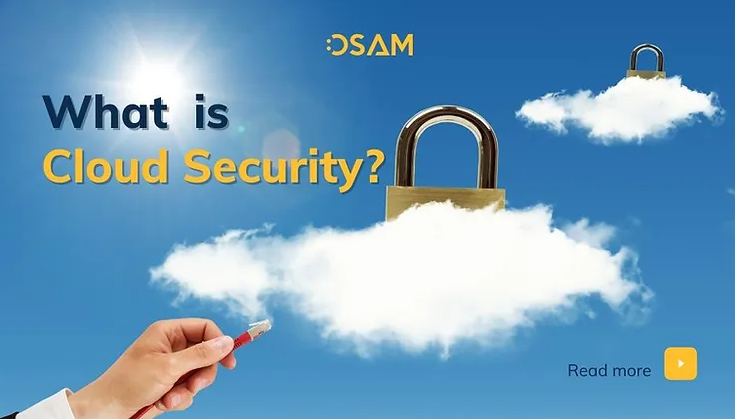 Cloud Security - Bảo mật đám mây là gì? Tổng quan kiến thức bảo mật đám mây