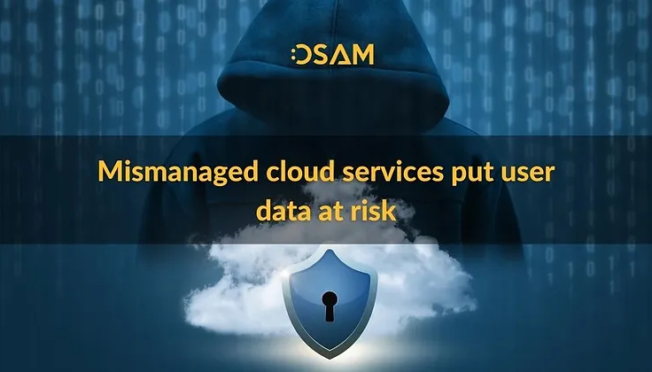 Các dịch vụ đám mây được quản lý sai sẽ khiến dữ liệu người dùng gặp rủi ro