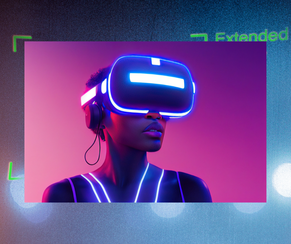 Công Nghệ XR (Extended Reality) và Metaverse