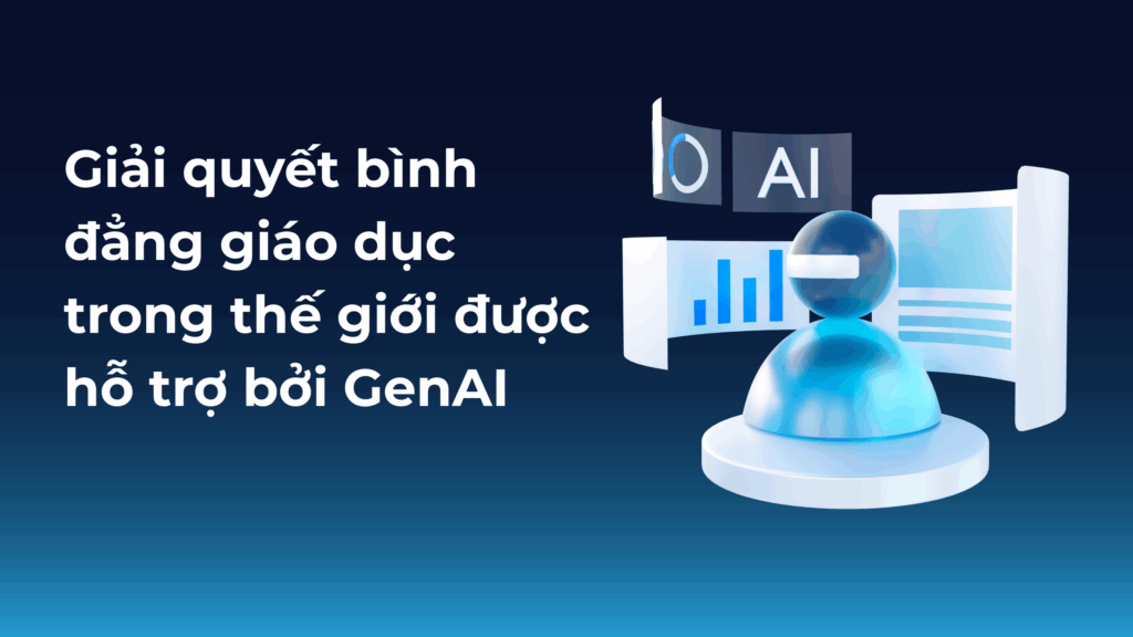 giải quyết được bình đẳng giáo dục