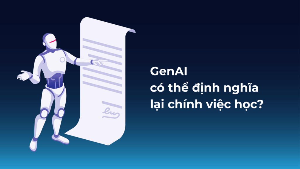 GenAi định nghĩa lại chính việc học