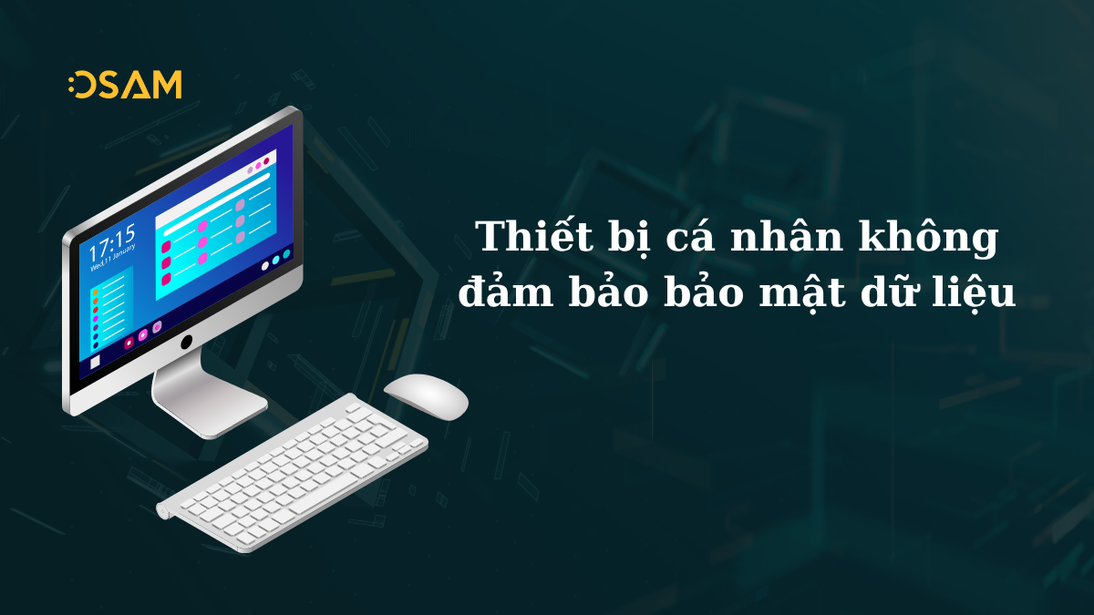 Thiết bị cá nhân đảm bảo bảo mật