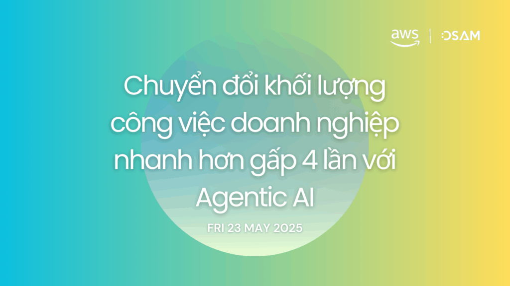 Chuyển đổi khối lượng công việc doanh nghiệp nhanh hơn gấp 4 lần với Agentic AI