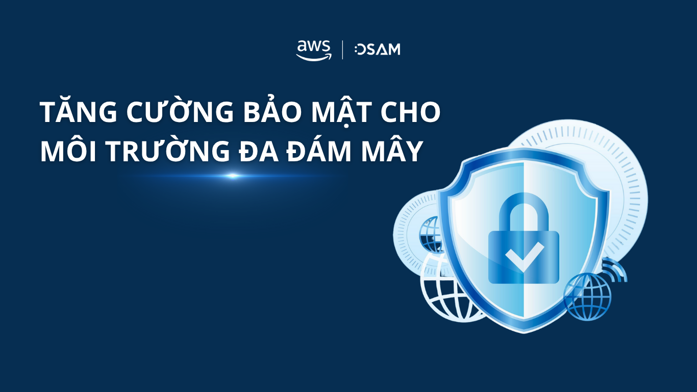 Tăng cường bảo mật cho môi trường đa đám mây