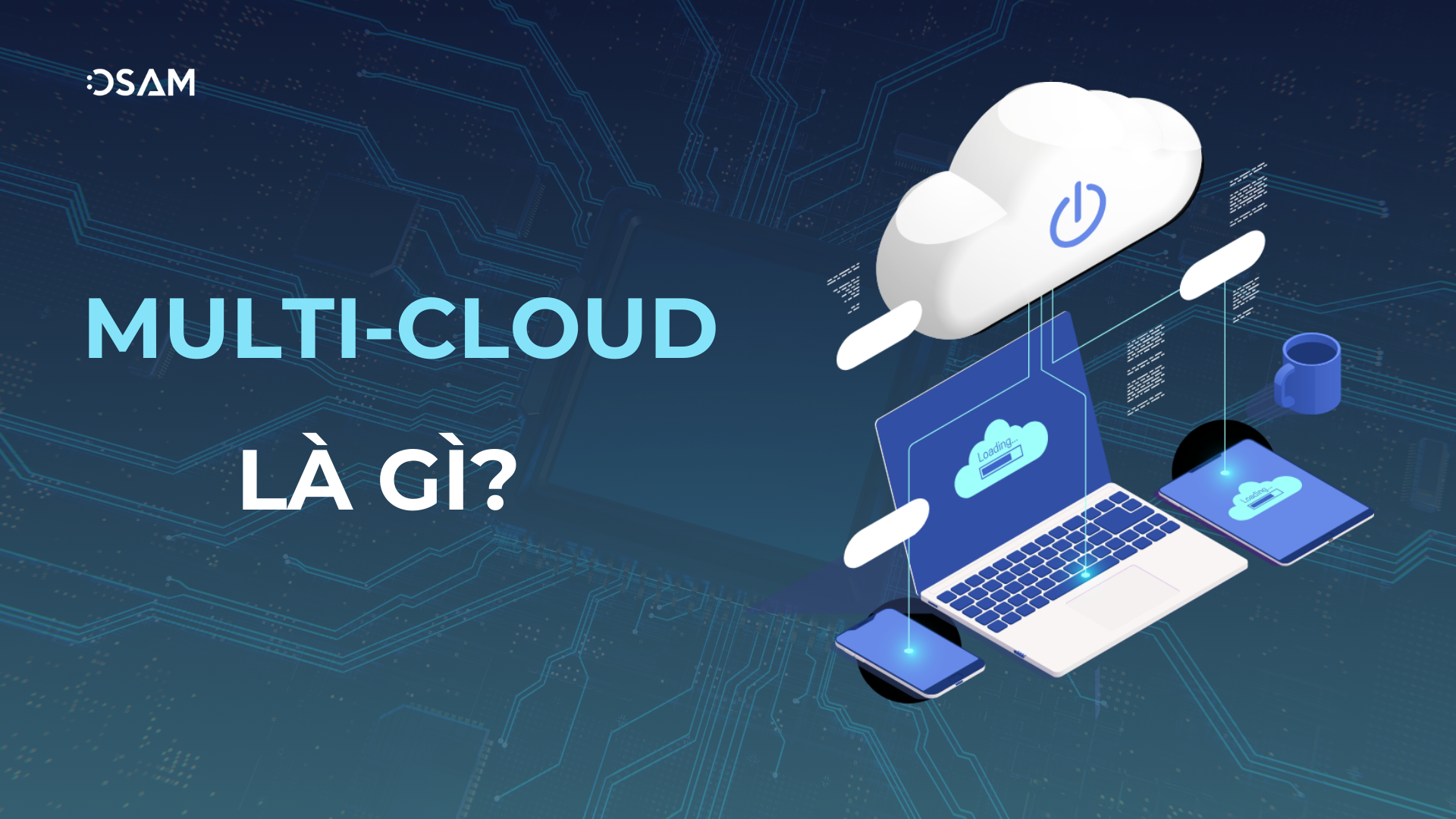 Multi-Cloud là gì? 
