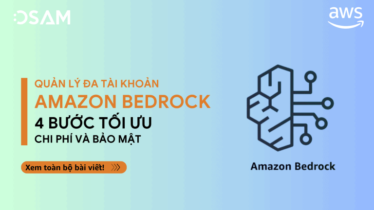 Quản lý đa tài khoản Amazon Bedrock: 4 bước Tối ưu Chi phí và Bảo mật